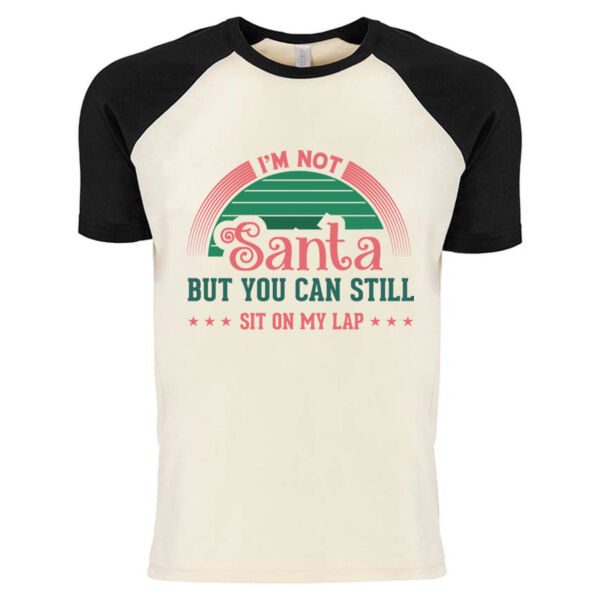 I'm Not Santa - Cotton Raglan T-Shirt Thumbnail